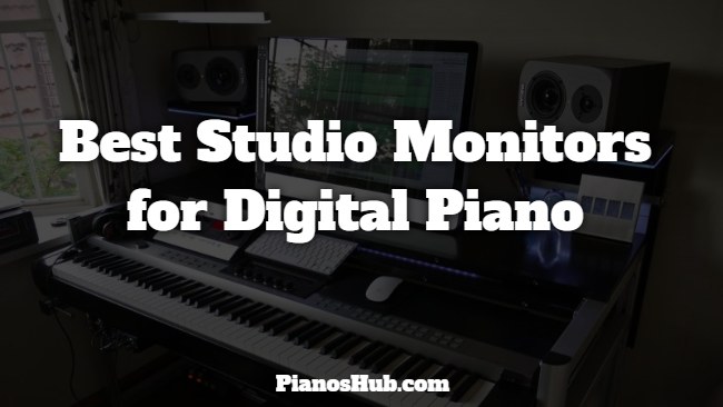 best studio monitors for digital piano