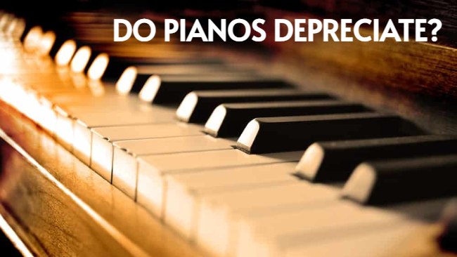 Do Pianos Depreciate