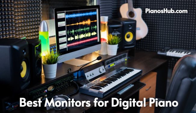 Best Monitors for Digital Piano