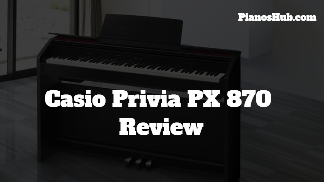 Casio Privia PX 870 review