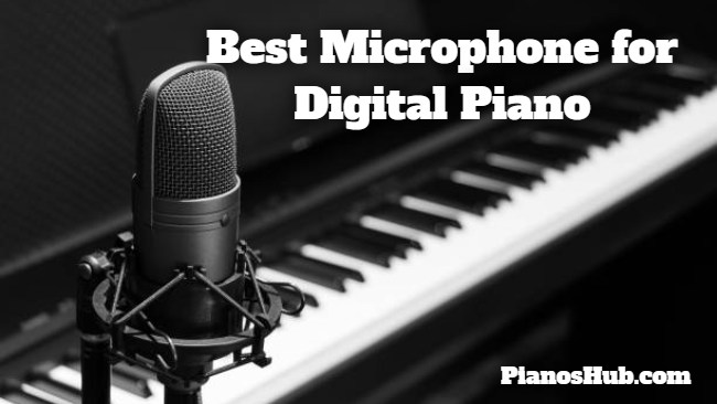 best microphone for digital piano